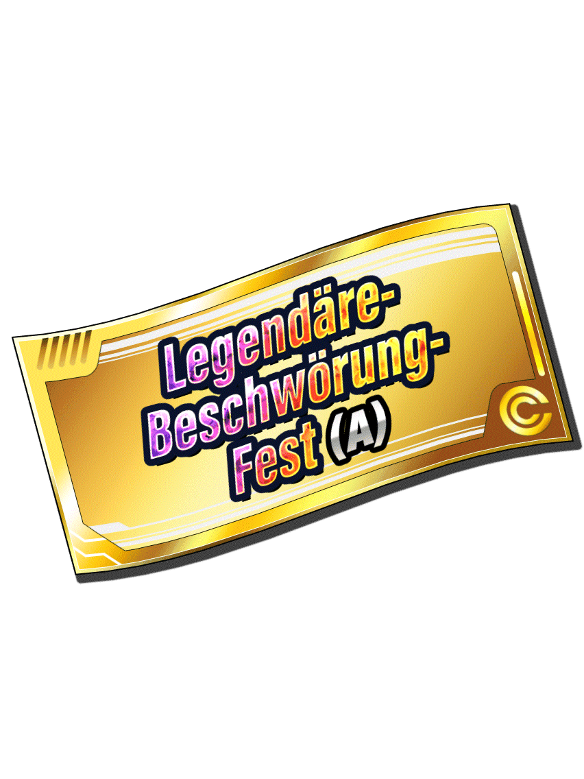 „Legendäre-Beschwörung-Fest“-Beschwörungsticket (A)